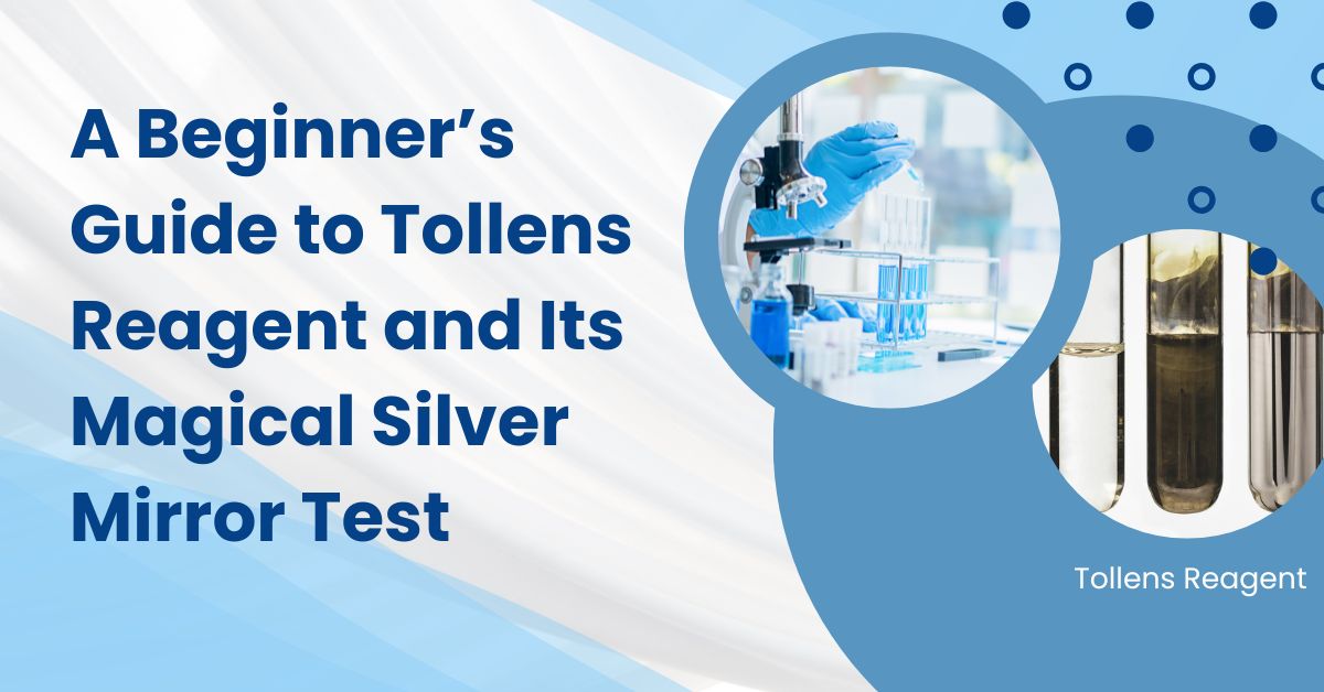 Tollens Reagent is Used For Silver Mirror Test – Full Guide Beginner’s